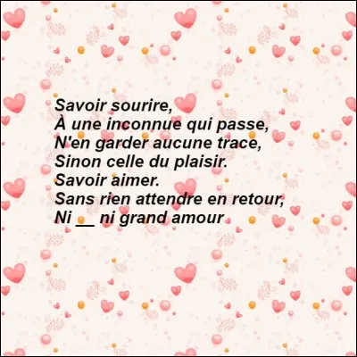 Et enfin, à vous de compléter ces paroles.