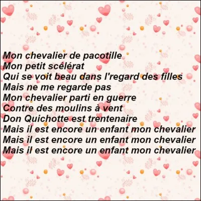 Laquelle de ces personnes n'a jamais chanté ces paroles ?
