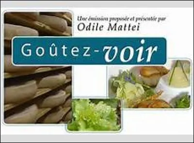 Sur quelle chaîne peut-on voir "Goûtez voir" ?
