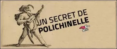 Un secret connu de tous est un...