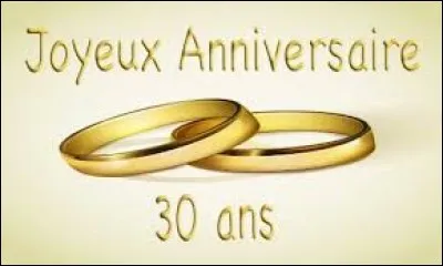 Vous êtes invités aux 30 ans de mariage de Fabienne et Jean-Luc. Vous allez fêter avec eux leurs noces