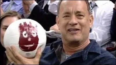 Dans lequel de ces films, le personnage joué par Tom Hanks se confectionne-t-il un ami imaginaire, à l'aide de ce ballon peinturluré ?