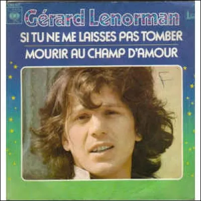 Retrouvez ce que je chantais en supposant "Si tu ne me laisses pas tomber" :