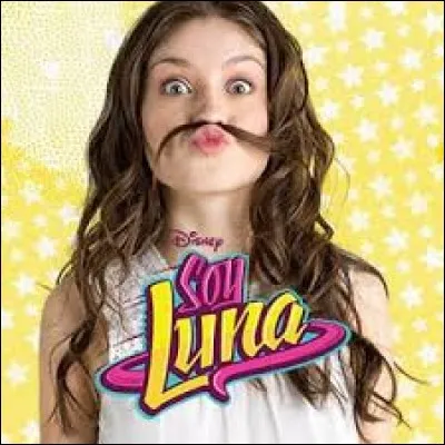 Qui interprète l'héroïne de "Soy Luna" ?