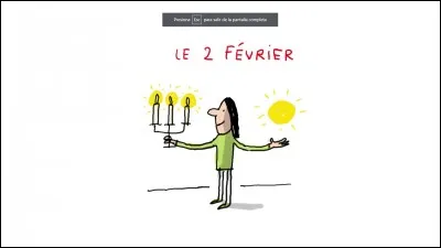 Le 2 février, on célèbre (2 réponses correctes) :