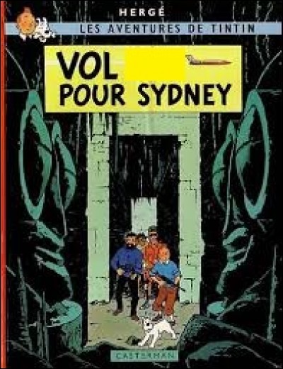 Quel est le numéro du vol pour Sydney d'après le titre d'une bande dessinée des aventures de Tintin ?