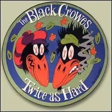 Laquelle de ces chansons est des Black Crowes (the) ?