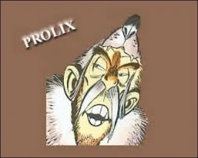 Prolix, le faux devin apparaît dans trois albums. Parmi les trois suivants, dans lequel n'apparaît-il PAS ?