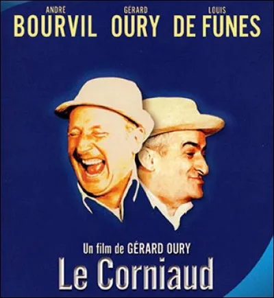 Comment se nomme le personnage joué par Louis de Funès dans "Le Corniaud" ?