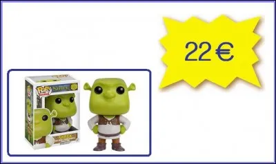 Et enfin, cette figurine Shrek : 22,00 