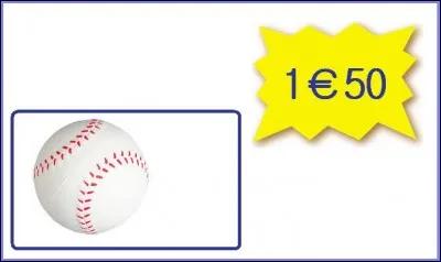 Une petite balle de baseball : 1,50 