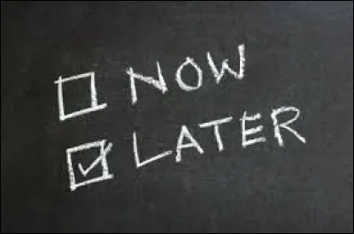 La procrastination est la "pathologie" consistant à remettre systématiquement au lendemain des actions qu'on pourrait faire aujourd'hui.