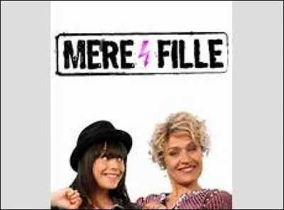 Sur quelle chaîne peut-on voir "Mère et Fille" ?