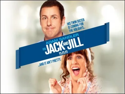 Dans le film "Jack et Jill", qui est Jill ?