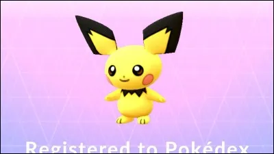 Pichu est un Pok&eacute;mon de la :