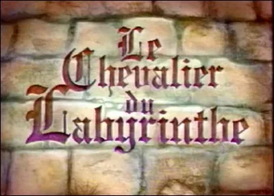 Que libère le joueur du "Chevalier du labyrinthe" s'il réussit l'épreuve finale ?