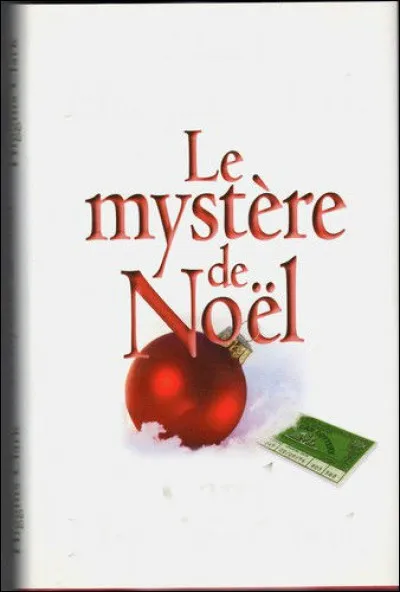 A qui doit-on "Le mystère de Noël" ?