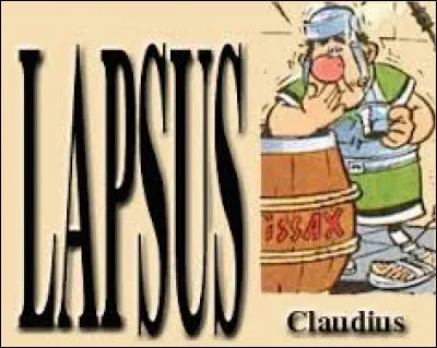 Dans quel album voit-on le personnage de Claudius Lapsus ?