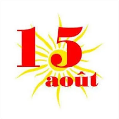 Quelle fête a lieu le 15 août ?