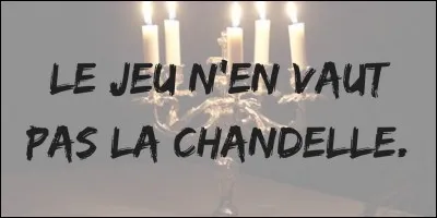 Cette expression date du 16e siècle.