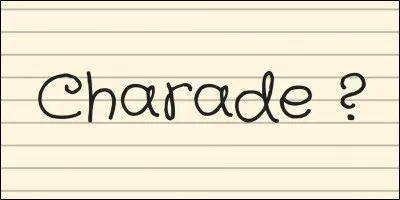 La charade est une sorte de devinette.