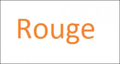 De quelle couleur est &eacute;crit le mot ?