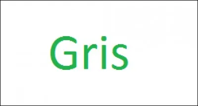 De quelle couleur le mot est-il &eacute;crit ?