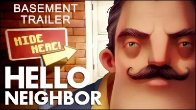 "Hello Neighbor" est un jeu :
