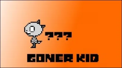 Où trouves-tu le Goner Kid ?