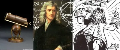 Sciences 
Ce grand scientifique a été, aussi, alchimiste, théologien, philosophe. On lui doit la théorie de la gravitation universelle et la création du calcul infinitésimal. Son ouvrage « Philosophiæ Naturalis Principia Mathematica » est une uvre majeure dans l'histoire de la science.
Qui est ce scientifique ?