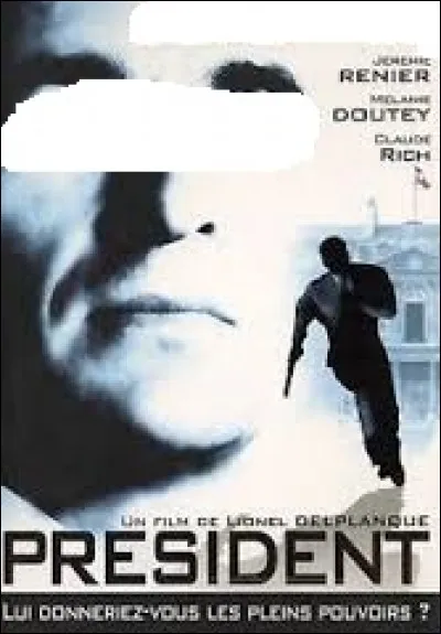 Parmi ces acteurs, désigner celui tenant le premier rôle dans "Président", film de 2006, réalisé par Lionel Delplanque :