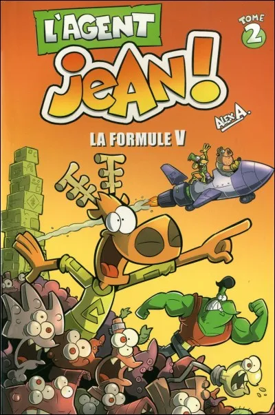 Dans le tome 2 de "L'Agent Jean !", quel est le nom de la formule qui transforme tout ce qu'elle touche en monstre ?