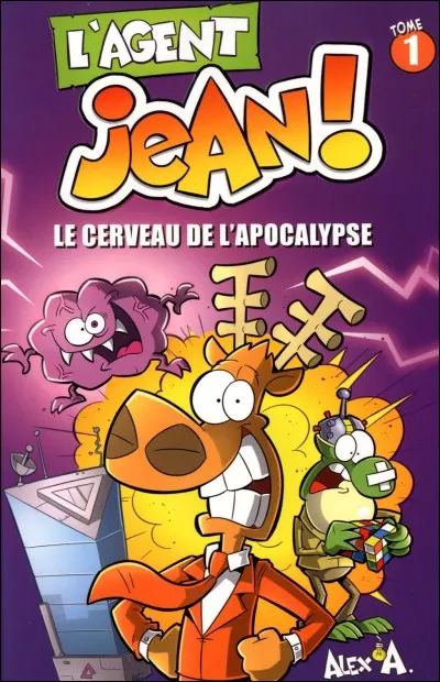 Quel est le nom du méchant dans le tome 1 de "L'Agent Jean !" ?