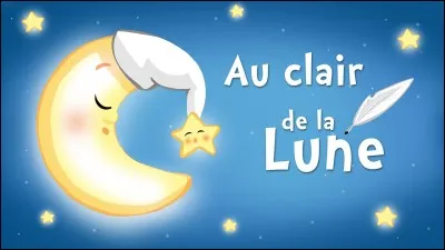 Lequel de ces prénoms est cité dans le premier couplet de la version la plus courante de la chanson populaire "Au clair de la lune" ?