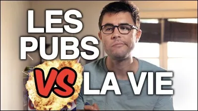 Combien de vidéos "La pub vs la vie", Cyprien a-t-il fait ?