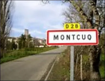 Dans quel département français pourrez-vous visiter le village de Montcuq rendu célèbre par Daniel Prévost ?