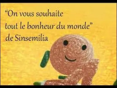 Dans une pub, vous avez peut-être entendu ''Tout le bonheur du monde'' de Sinsemilia. Quelle marque d'assurance a choisi cette chanson ?