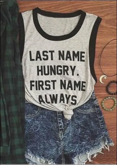 Un amusant T-shirt, qui dit "Nom de famille : affamé" Prénom : Toujours" ! A qui le destine-t-on forcément ?