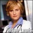 Qui incarne Susan Lewis ?