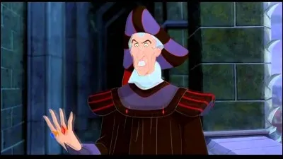 "Le Bossu de Notre-Dame" : comment s'appelle le méchant ?