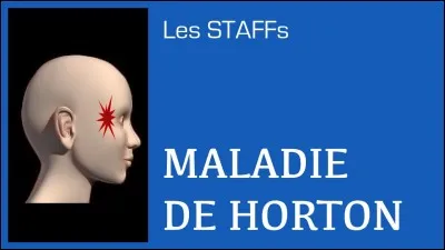 La maladie de Horton ...