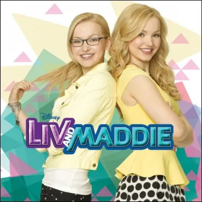 Dans "Liv et Maddie", Maddie aime :