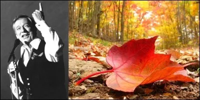 La musique de cette chanson a été créée par Joseph Kosma avant que Jacques Prévert n'y ajoute les paroles. Cette chanson peut être entendu dans le film « Les portes de la nuit » de Marcel Carné. Quelle est cette chanson ?

« C'est une chanson, qui nous ressemble
Toi tu m'aimais, et je t'aimais
Et nous vivions tous les deux ensemble
Toi qui m'aimais, moi qui t'aimais »