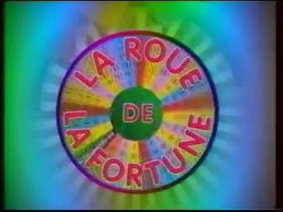 "La roue de la fortune".