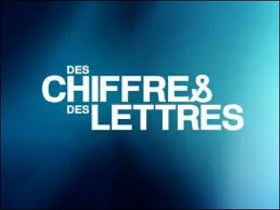 "Des chiffres et des lettres".
