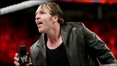 Qui attaque tout le temps Dean Ambrose ?