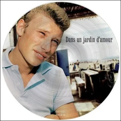 1962 a vu apparaître la chanson "Dans un jardin d'amour" interprétée par un célèbre rockeur, à vous de le reconnaître.