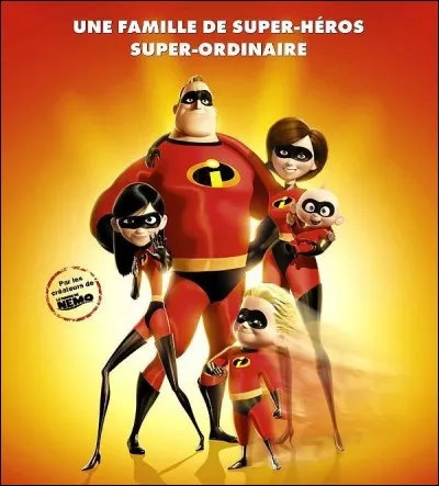 Ce film d'animation des studios Pixar, sorti en 2004, s'intitule ...