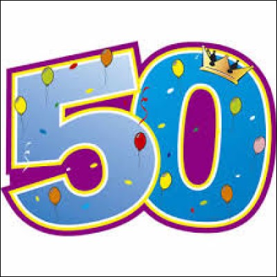Combien d'anniversaires a eu une personne qui a vécu 50 ans ?