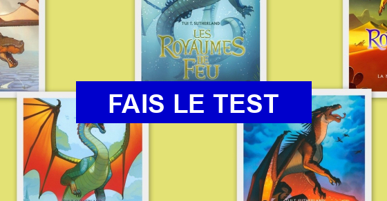 Test de personnalité Qui es-tu dans 'Les royaumes de feu'